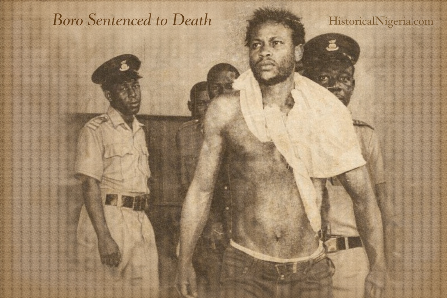 From Death Sentence to Amnesty, The Story of Isaac Adaka Boro ...